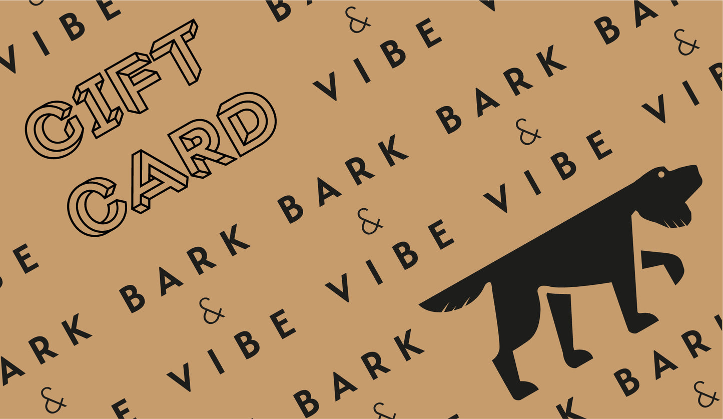 Bark & Vibe Gift Card